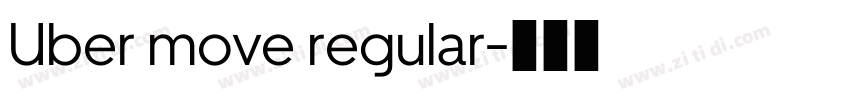 Uber move regular字体转换 Uber move regular字体转换